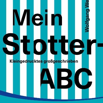 Titelbild des Buchs "Mein Stotter-ABC" von Wolfgang Wendlandt. Weiße Streifen auf grün-blauem Hintergrund, schwarze Schrift.